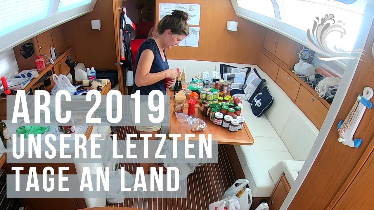 #20 | Die letzten Tage vor der Atlantiküberquerung mit der ARC 2019 - Teil 2