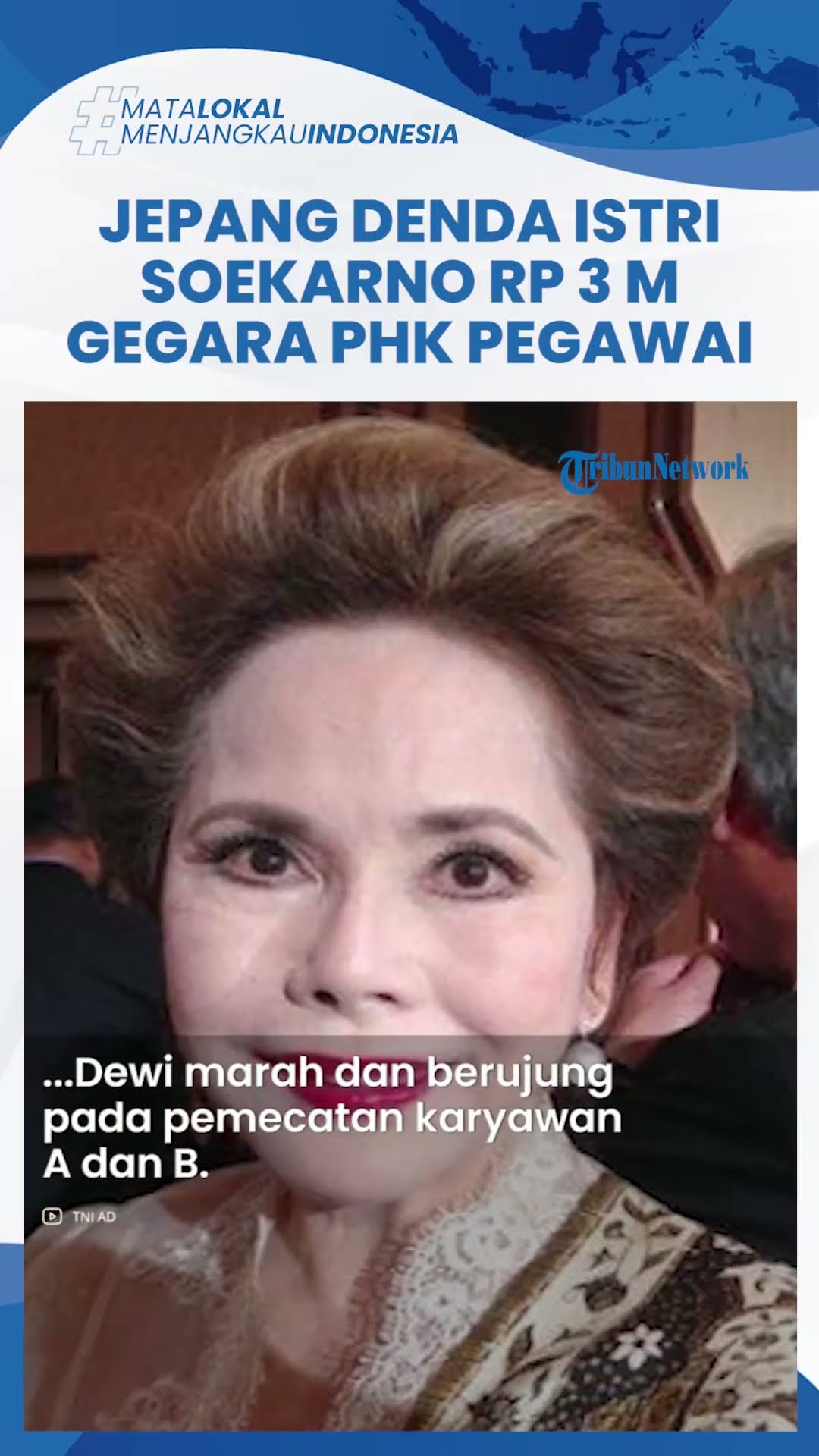 Sosok Istri Presiden Pertama Indonesia Dewi Soekarno, Didenda Jepang Rp 3 M Gegara PHK 2 Karyawan
