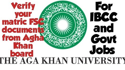 Attest/verify SSc/HSSC  Resultcard certificate from agha khan board for ibcc and for department jobs