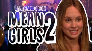 Renegando con Mean Girls 2 | Resumen, crítica y opinión.