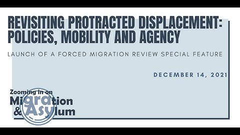 #11: Revisiting protracted displacement – policies, mobility and agency