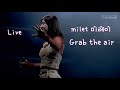 미레이(milet)-Grab the air(가사,독음,해석)Live