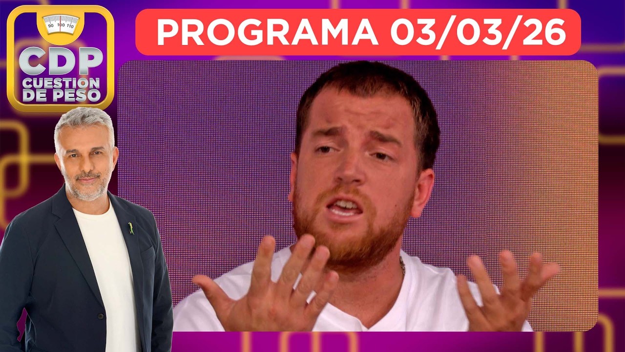 CUESTIÓN DE PESO - PROGRAMA 03/03/26