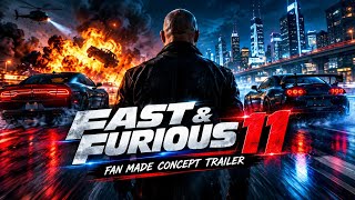 Fast & Furious 11 (2026) | Fan Made Concept Trailer | Vin Diesel Returns | 4K