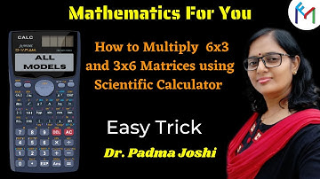 How to multiply matrix 6x3 and 3x6 matrices | matrix multiplication 6x3 by 3x6 | casio fx-991ms | es