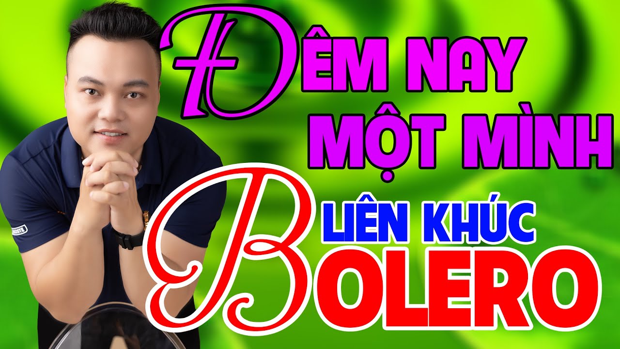 Liên Khúc - ĐÊM NAY MỘT MÌNH, ÁO MỜI NGƯỜI ĐAM MÊ - Mai Tiến Đạt, Hay Nhất Mới Nhất Mọi Thời Đại.