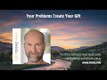 'Your Problems Create Your Gifts' by David Deida(Author of 'The Way of the Superior Man')