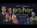 The Ultimate Harry Potter Fan Theory Medley