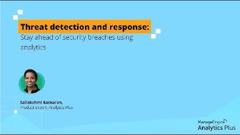 Analytics Plus webinar: Threat detection and response: Stay ahead of security threats