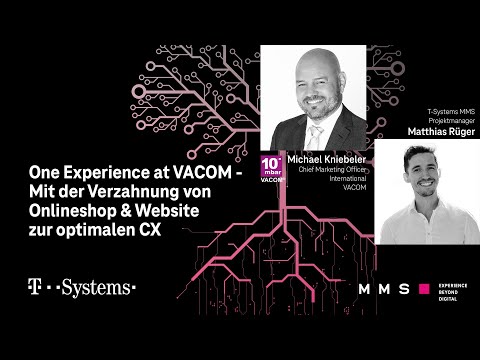 One Experience at VACOM - Mit der Verzahnung von Onlineshop & Website zur optimalen CX