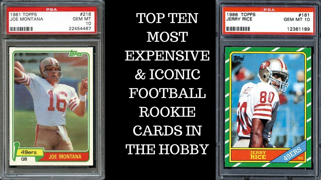 Top 10 Most Expensive And Iconic Football Rookie Cards In The Hobby Top 10 Most Expensive And Iconic Football Rookie Cards In The Hobby