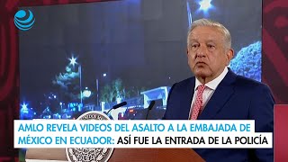 AMLO revela videos del asalto a la embajada de México en Ecuador: así fue la entrada de la policía