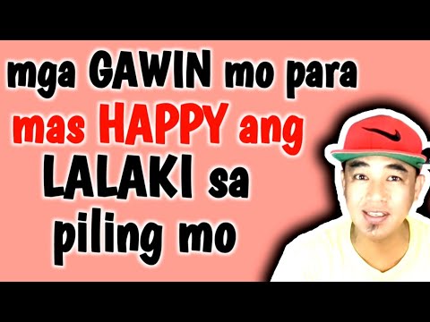 7 PARAAN para maging HAPPY ang LALAKI sayo!