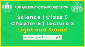 Science | Class 5 | Chapter 6 | Lecture 3 | Light and Sound