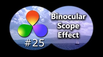 How To Create A Binocular Scope Effect In DaVinci Resolve