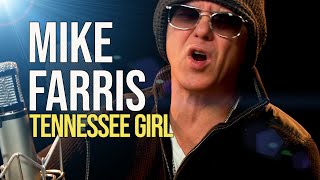 Mike Farris "Tennessee Girl"
