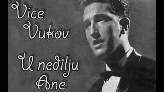 Vice Vukov - U nedilju Ane / Kad kupim mali motorin chords