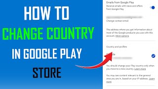 How to change country in Google Play Store - Full Guide