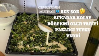 PAZARDA YAŞLI TEYZENİN VERDİĞİ BÖREK TARİFİ BENİ ŞOK ETTİ 🤔HİÇ BU KADAR KOLAY BÖREK YAPMAMIŞTIM.