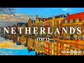 Top 12 amazing places to travel in netherlands  netherlands travel guide