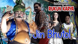 RUKUN KARYA TERBARU || JIN BHUTOL