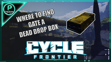WHERE TO FIND GATE A DEAD DROP BOX (THE CYCLE FRONTIER) || WHERE TO FIND ||