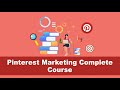 Learn Pinterest Marketing - The complete marketing course for Pinterest