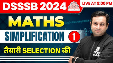 DSSSB 2024 | Maths for DSSSB | Simplification Tricks for DSSSB Teacher NTT | PRT | TGT | Deepak Sir