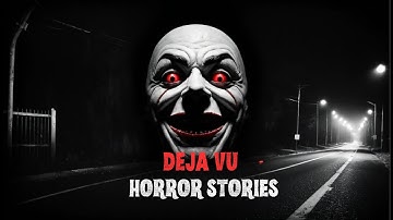 4 Disturbing Real Cases of Déjà Vu | True Stories 