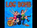 Bob log iii  log bomb