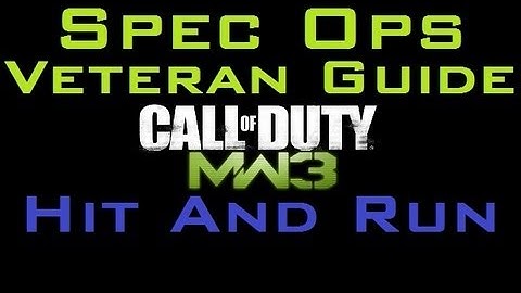 MW3 Veteran Spec Ops Guide: Hit and Run (Gameplay Commentary)
