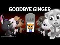 GOODBYE GINGER AMONG US TALKING TOM CAT Tom Gold Run GOODBYE GINGER AMONG US TALKING TOM CAT Tom Gold Run