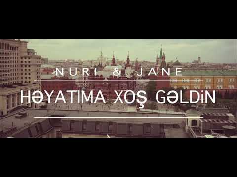 Nuri - heyatima xos geldin