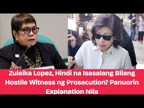 Zuleika Lopez, Hindi na Isasalang Bilang Hostile Witness ng Prosecution? Panuorin Explanation Nila