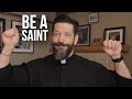 What is Stopping You from Becoming a Saint?