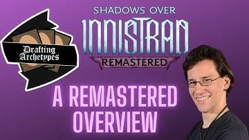 Drafting Archetypes 111: Shadows Over Innistrad Remastered