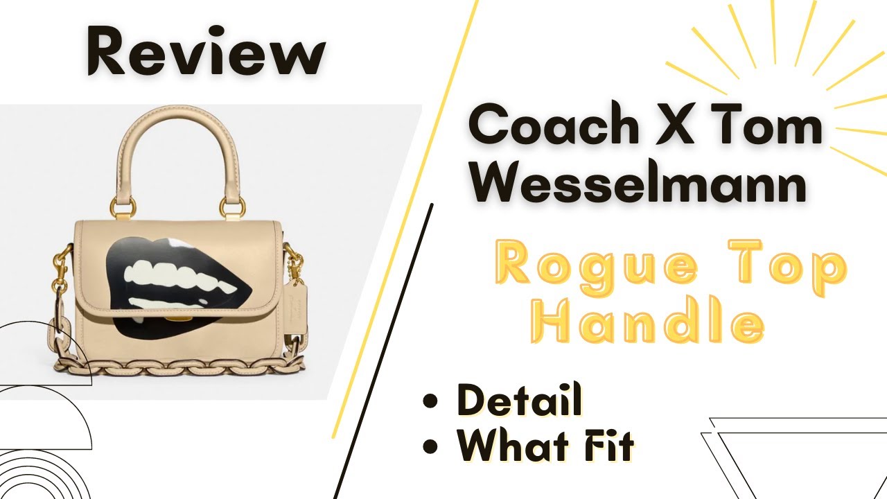 COACH X TOM WESSELMANN ROGUE TOP HANDLE | DETAIL | WHAT FIT - YouTube