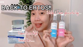 REVIEW ERTOS BARU LAGI!! || BACK TO SKINCARE ROUTINE ERTOS!! ERTOS SKINCARE #ertos