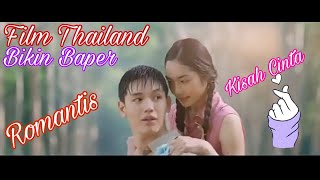 Film Thailand Romantis Bikin Baper