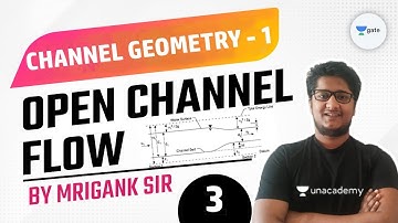 Channel Geometry - 1 | L - 3 | Open Channel Flow | GATE 2022 | Mrigank Sir