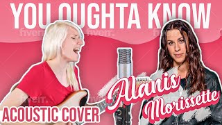 You Oughta Know - Alanis Morissette (Acoustic)