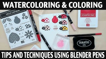 Stamping Jill - Watercoloring & Coloring Tips & Techniques Using Blender Pens
