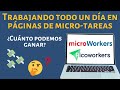 ¡Trabajando todo un día en Microworkers y Picoworkers! ¿Cuánto se gana? | Gana dinero por internet