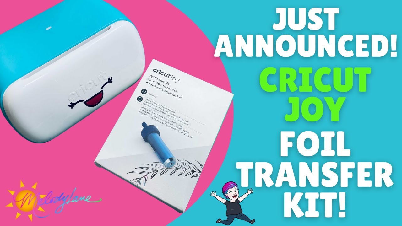 New Foil Transfer Kit for the Cricut Joy 