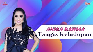 Anisa Rahma - Tangis Kehidupan (Official Music Video)