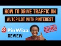 PinWizz Review + Bonuses 🔥How To Get FREE Targeted Traffic To Your Affiliate Links 🔥