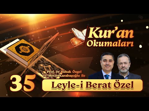 Kur’an Okumaları: Leyle-i Berat Özel | Prof. Dr. İshak Özgel