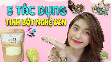 5 TÁC DỤNG CỦA TINH BỘT NGHỆ ĐEN CÓ THỂ BẠN CHƯA BIẾT I NGHEBALAN.COM
