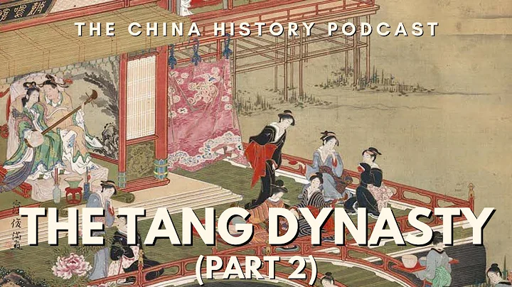 The Tang Dynasty (Part 2) | The China History Podcast | Ep. 26 - DayDayNews