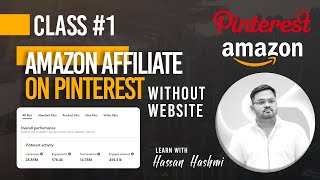 Free Amazon Affiliate with Pinterest Traffic Course | Class 1 - Learn with Hassan Hashmi